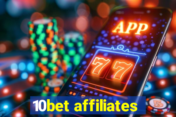 10bet affiliates